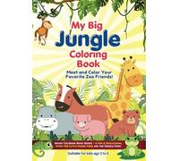 My Big Jungle Coloring Book: Meet and Color Your Favorite Zoo Friends!