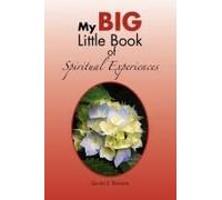 My Big Little Book Of Spiritual Experiences