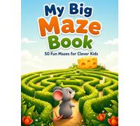 My Big Maze Book: 50 Fun Mazes for Clever Kids Ages 5+ | Activity & Puzzle Book with Solutions