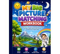 My Big Picture Matching Workbook: A Fun Nature and Space Vocabulary Activity Book for Kids to Match Words with Pictures and Build Early English Skills