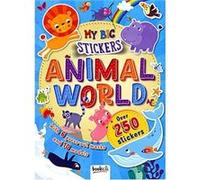 My Big Stickers Animal World My Big Stickers Animal World (Auteur)