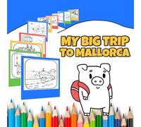 My Big Trip to Mallorca: A Coloring Book