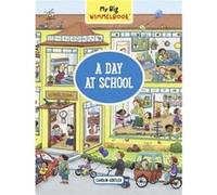 My Big Wimmelbook-A Day at School: A Look-and-Find Book (Kids Tell the Story)