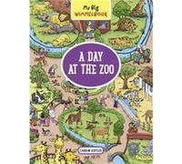 My Big Wimmelbook-A Day at the Zoo: A Look-and-Find Book (Kids Tell the Story)