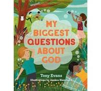 My Biggest Questions About God by Tony Evans Tony Evans (Auteur)