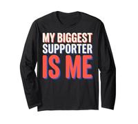 My Biggest Supporter is Me Self Hype Confidence Humor Manche Longue