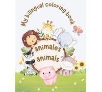 My Bilingual Coloring Book: Animales/Animals