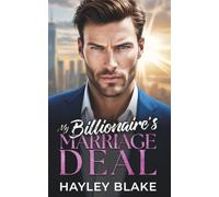 My Billionaire’s Marriage Deal: An Enemies to Lovers Opposites Attract Romance