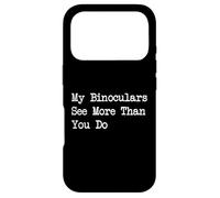My Binoculars See More Than You Do Citation Amusante d'observation des Oiseaux Coque pour iPhone 17 Pro