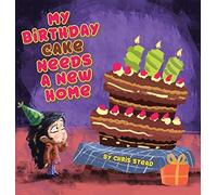 My Birthday Cake Needs A New Home