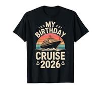 My Birthday Cruise 2026 Family Cruise Vacation Trip Birthday T-Shirt