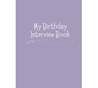 My Birthday Interview Book: Family Memory Keeper with Interview Questions & Parent Letters: 18 Year Childhood Keepsake Journal with Photo Spreads Ages 1-18 - Legacy Lavender Purple Cover
