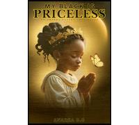 MY BLACK IS PRICELESS: An Anarka Poetry Collection