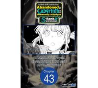 My Blade Will Lead the Way! Abandoned in a Labyrinth as a Directionally Challenged S-Rank Swordsman #043 - Quiet - Manga UP! - ebook (ePub illustré) - Livre