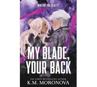 My Blade, Your Back: The Dark Military Romance Sequel to Your Knife, My Heart (Dark Forces Book 2)