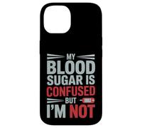 My Blood Sugar is Confused But I’M Not Funny Diabetes Quote Coque pour iPhone 14