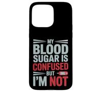 My Blood Sugar is Confused But I’M Not Funny Diabetes Quote Coque pour iPhone 15 Pro Max