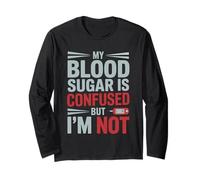 My Blood Sugar is Confused But I’M Not Funny Diabetes Quote Manche Longue