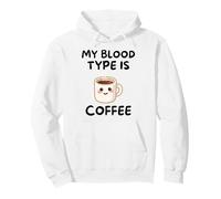 My Blood, Type is Coffee Cute Kawaii Funny Morning Drink Sweat à Capuche