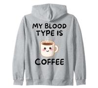 My Blood, Type is Coffee Cute Kawaii Funny Morning Drink Sweat à Capuche