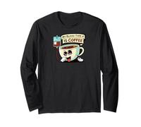My Blood Type is Coffee Funny Caffeine Lover Design Manche Longue