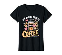 My Blood Type is Coffee Funny Sarcastic Saying Coffee Lovers T-Shirt