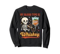 My Blood Type is Whiskey Skeleton IV Sac Sweatshirt