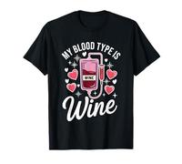 My Blood Type is Wine Funny Sarcastic Wine Lovers Drinking T-Shirt