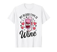 My Blood Type is Wine Funny Sarcastic Wine Lovers Drinking T-Shirt