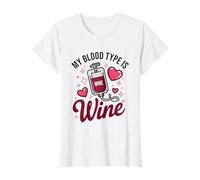 My Blood Type is Wine Funny Sarcastic Wine Lovers Drinking T-Shirt