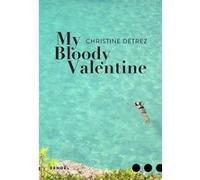My Bloody Valentine Christine Détrez (Auteur)