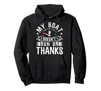My Boat Doesn't Run on Thanks for a Boat Captain Sweat à Capuche