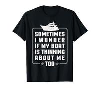 My Boat is Thinking About Me Bateau Voile Capitaine Sailor T-Shirt