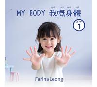 My Body: A Bilingual Cantonese-English Picture Book - Learn Cantonese with Jyutping for Kids