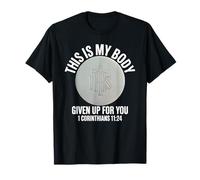 My Body Given Up for You Catholic Mass Eucharistie Host T-Shirt
