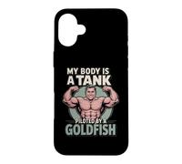 My Body is A Tank Piloted by A Goldfish Auto-Deprecating Gym Coque pour iPhone 16 Plus