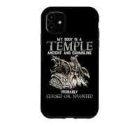 My Body is A Temple Ancient Crumbling Probably Cursed Coque pour iPhone 11