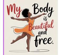 My Body is Beautiful and Free