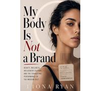 My Body Is Not a Brand