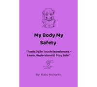 My Body, My Safety: “Track Daily Touch Experiences - Learn, Understand & Stay Safe”