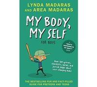 My Body, My Self for Boys, What's Happening to My Body? Area Madaras, Lynda Madaras (Auteur)