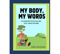 My Body, My Words: For children with speech delays using Gestalt Language Processing