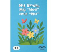 My Body, My “Yes” and “No”: Learning to listen to what I feel