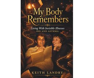 My Body Remembers: Memoirs of Struggle and Emergence