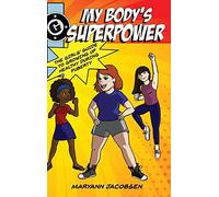 My Body's Superpower