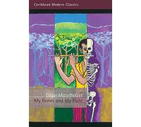 My Bones and My Flute: A Ghost Story in the Old-fashioned Manner