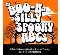 My Boo-k Of Silly & Spooky ABCs: A Fun Halloween Coloring & Letter Tracing Boo-k for Little Learners