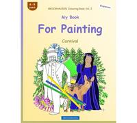 My Book For Painting: Brockhausen. Carnival
