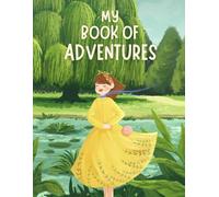 My Book of Adventures: Travel Journal, Day-Wise Notes, Stories, Checklists, Priorities and 2026 Yearly Calendar for Travelers & Explorers