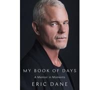 My Book of Days A Memoir in Moments - Eric Dane - The Open Field - ebook (ePub) - Livre